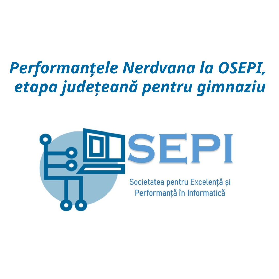 Rezultate OSEPI - Performanțele notabile ale studenților Nerdvana