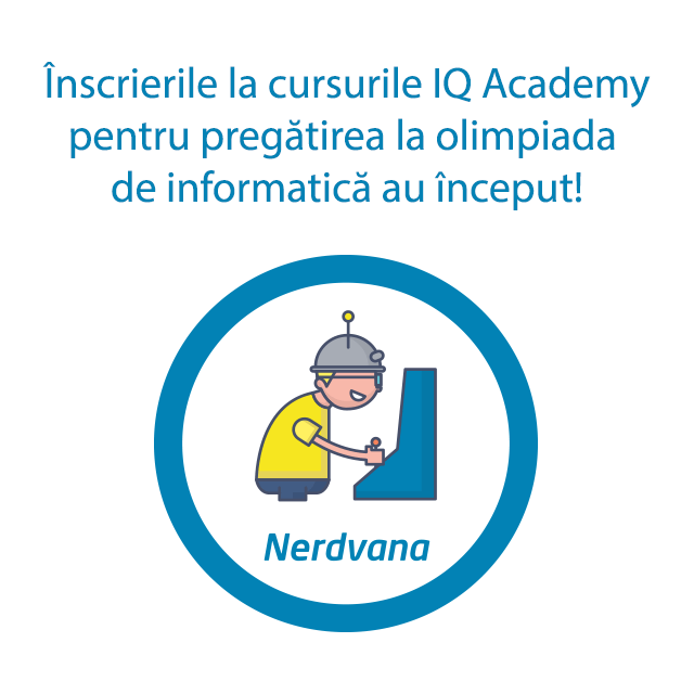 Înscriere IQ Academy, Nerdvana, olimpiada de informatică
